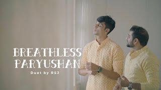 Breathless Paryushan