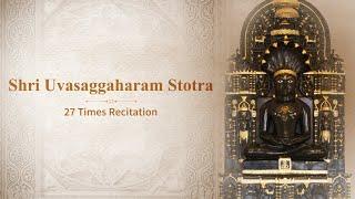 Shri Uvasaggaharam Stotra 27 Times